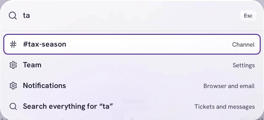 Jump to: typing ta finds the #tax-season channel, the Team page, Notifications, or Search everything.